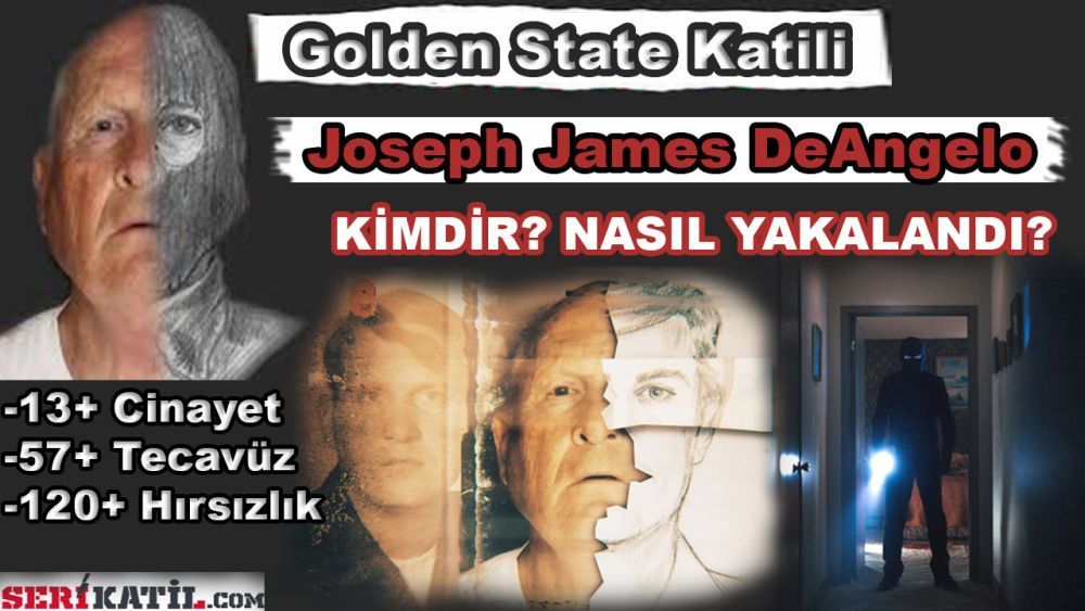 Joseph James DeAngelo Kimdir? (Golden State Katili)